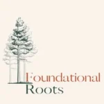 Foundational Roots